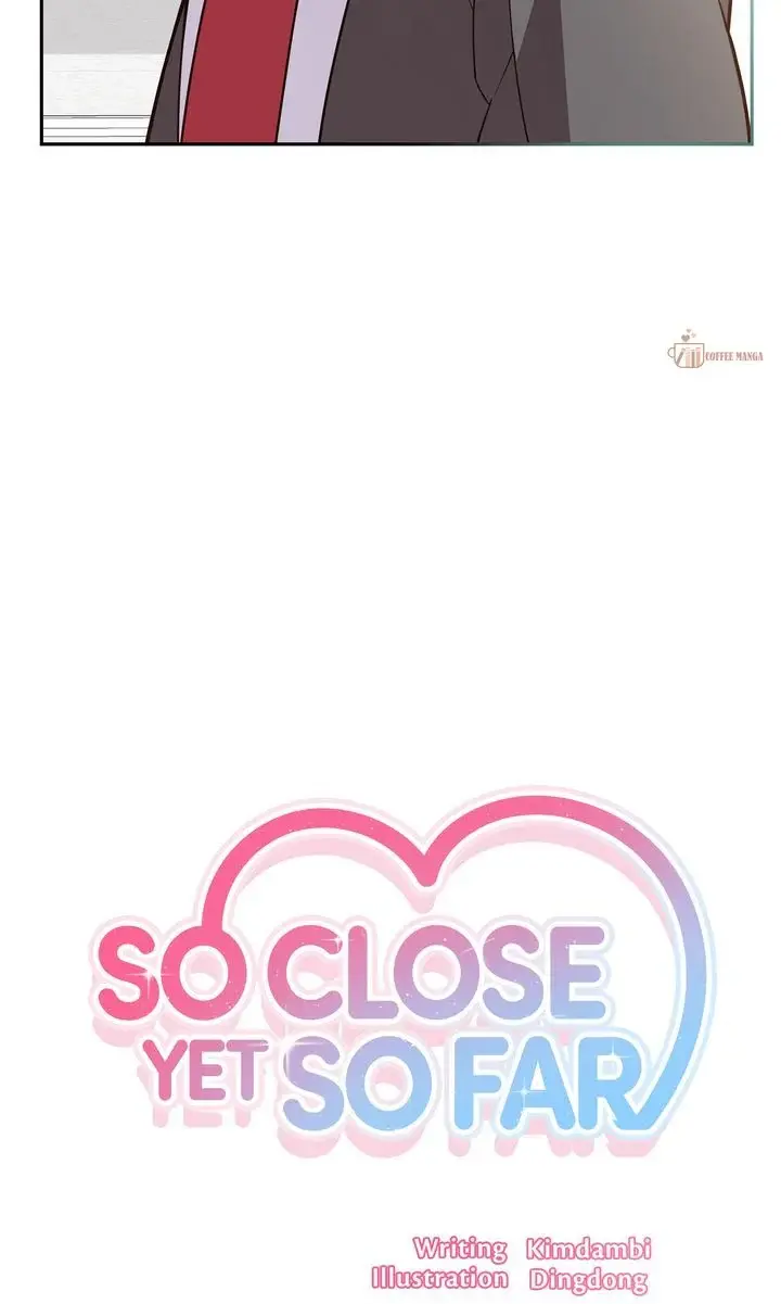 So Close Yet So Far - Chapter 13