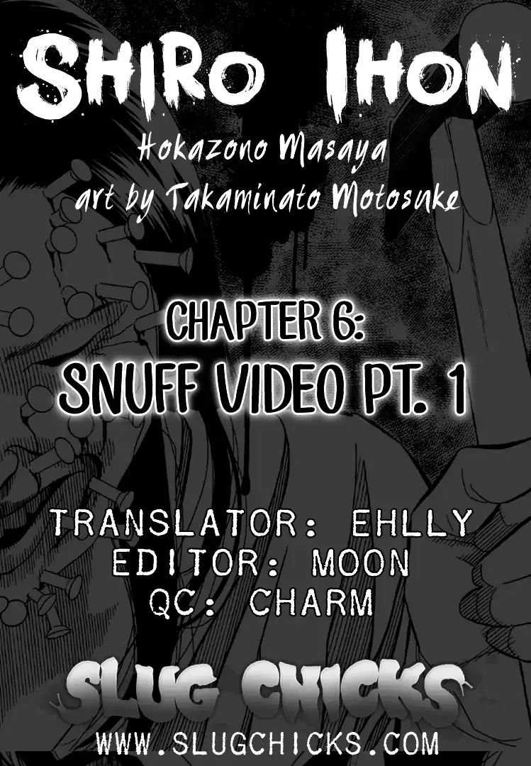 Shiro Ihon - Vol.1 Chapter 6: Snuff Video (Part 1)