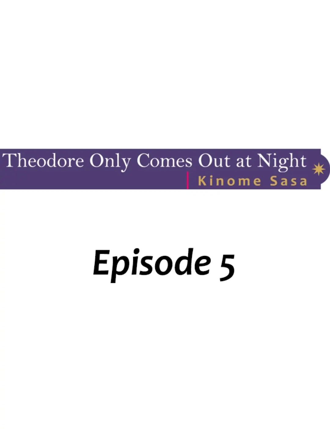 Theodore Only Comes Out At Night - Chapter 5