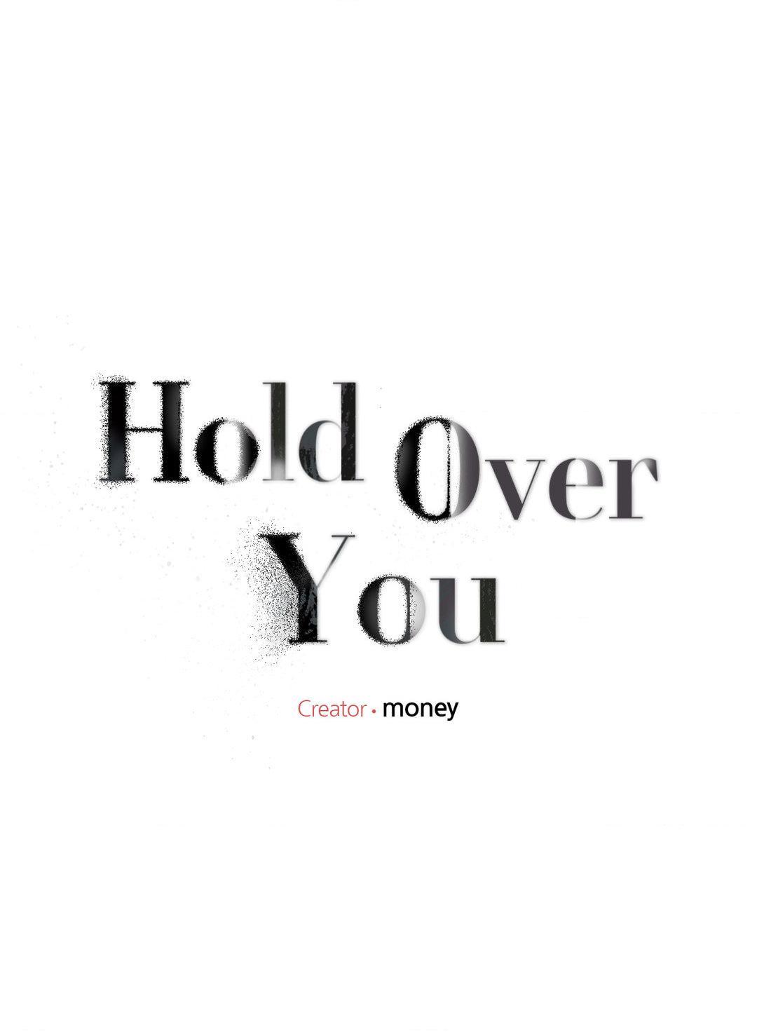 Hold Over You - Chapter 7