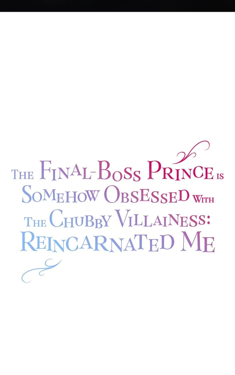 The Final-Boss Prince Is Somehow Obsessed With The Chubby Villainess: Reincarnated Me - Chapter 29