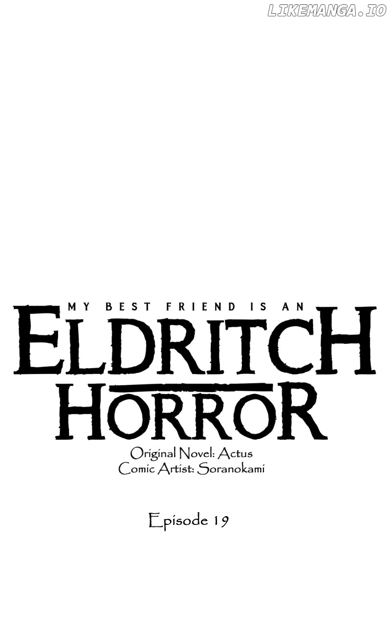 My Best Friend Is An Eldritch Horror - Chapter 19