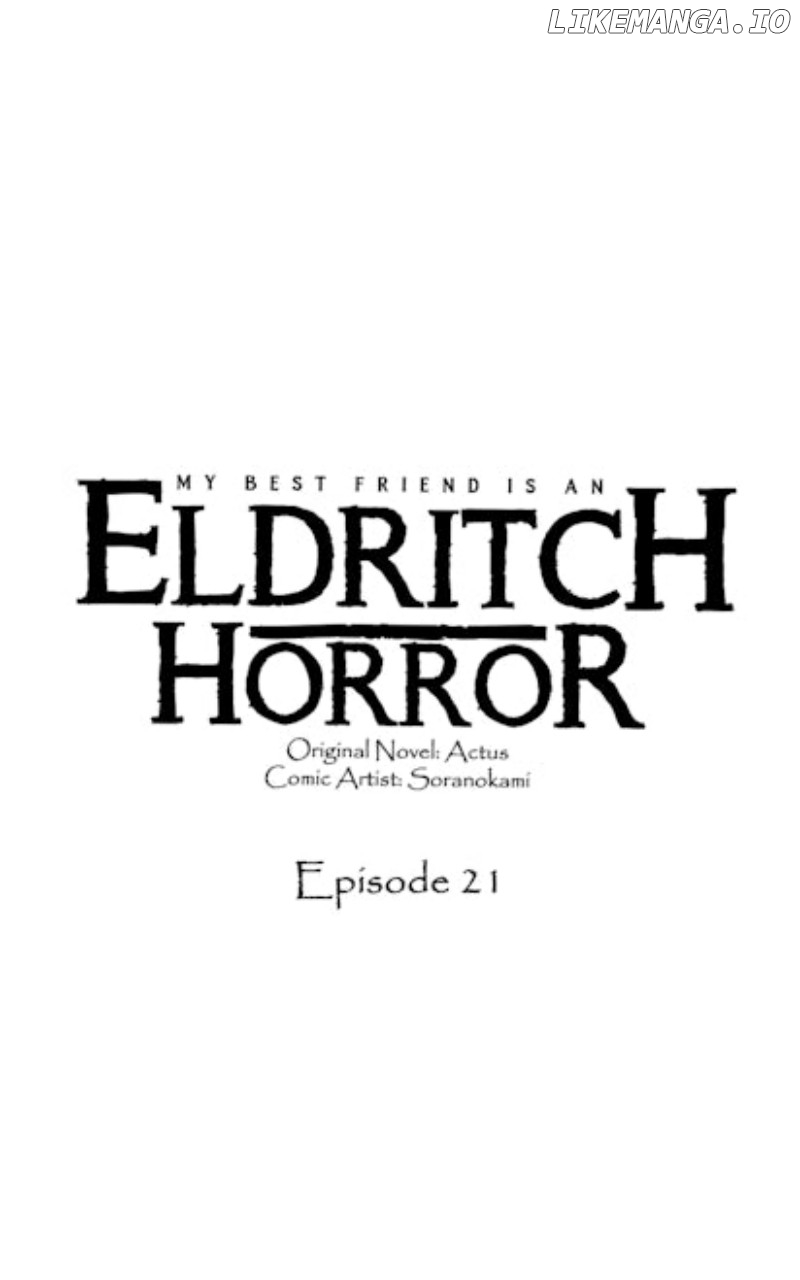 My Best Friend Is An Eldritch Horror - Chapter 21