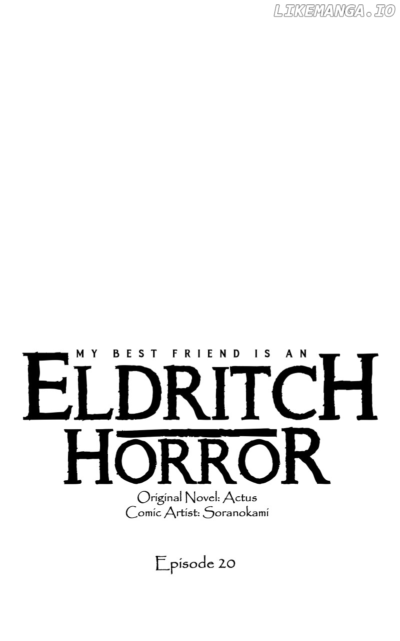 My Best Friend Is An Eldritch Horror - Chapter 20