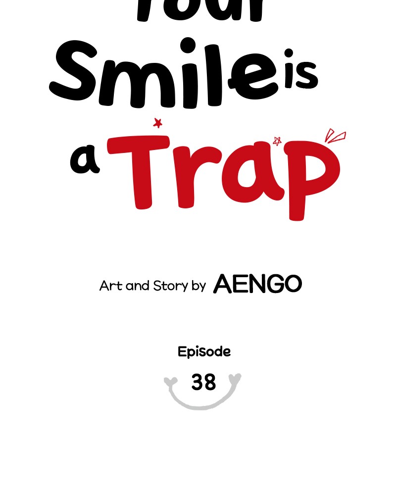 Your Smile Is A Trap - Chapter 38: Episode 38