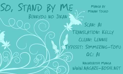 Benkyou No Jikan - Vol.1 Chapter 2 : So, Stand By Me