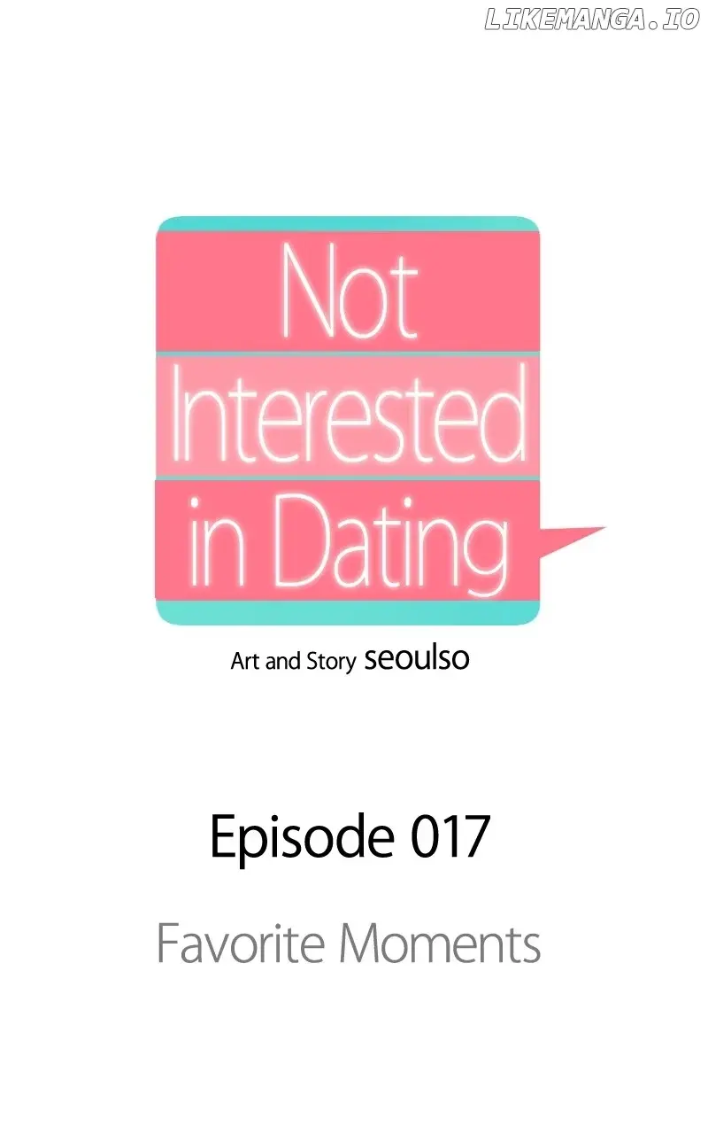 I Have No Intention Of Dating - Chapter 17