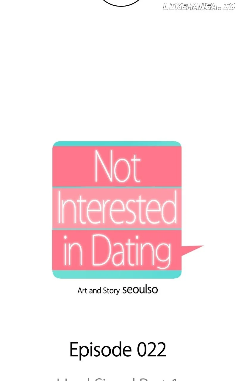 I Have No Intention Of Dating - Chapter 22