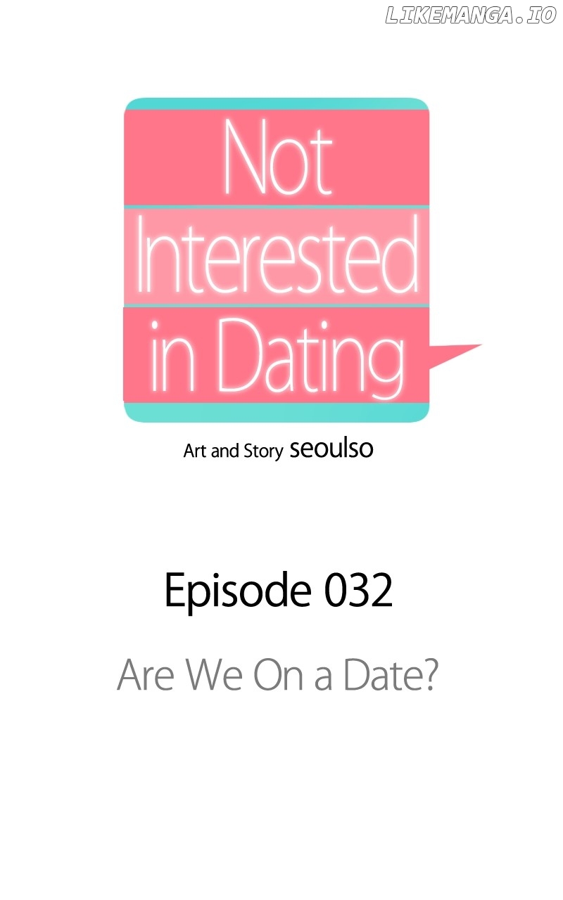 I Have No Intention Of Dating - Chapter 32