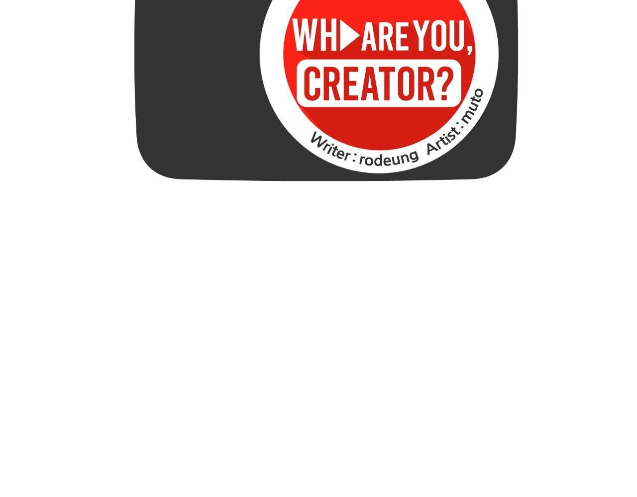 Who Are You Creator? - Chapter 9