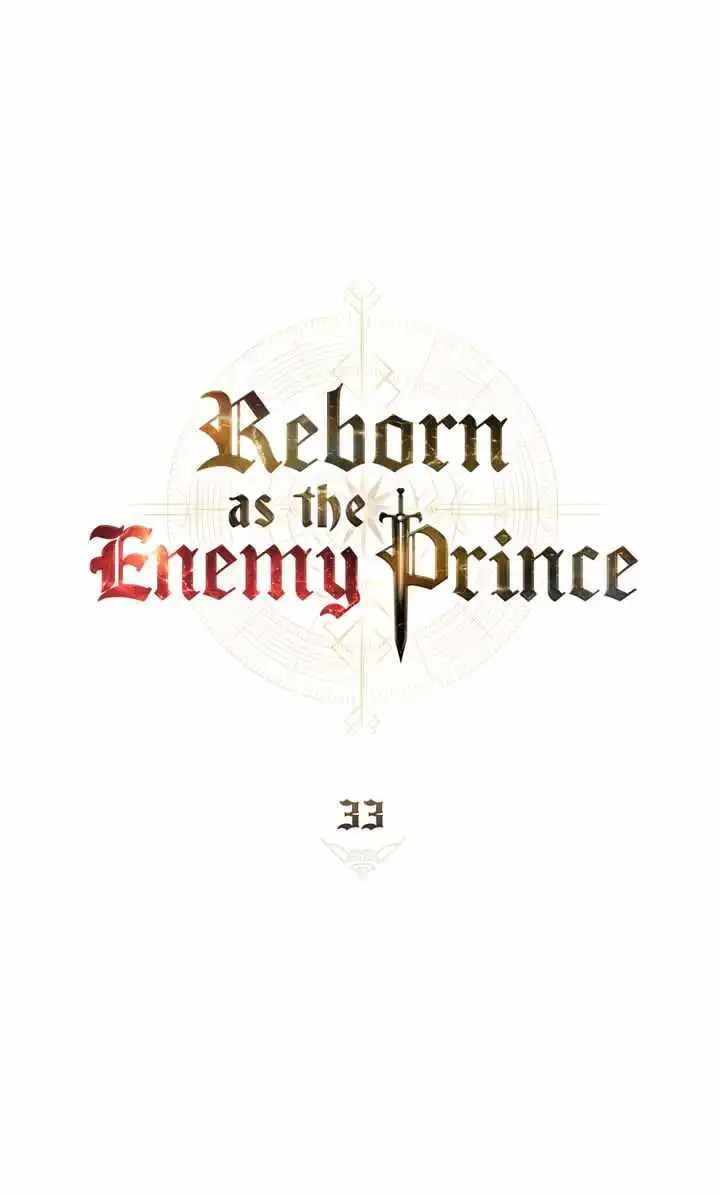 Reborn As The Enemy Prince - Chapter 33