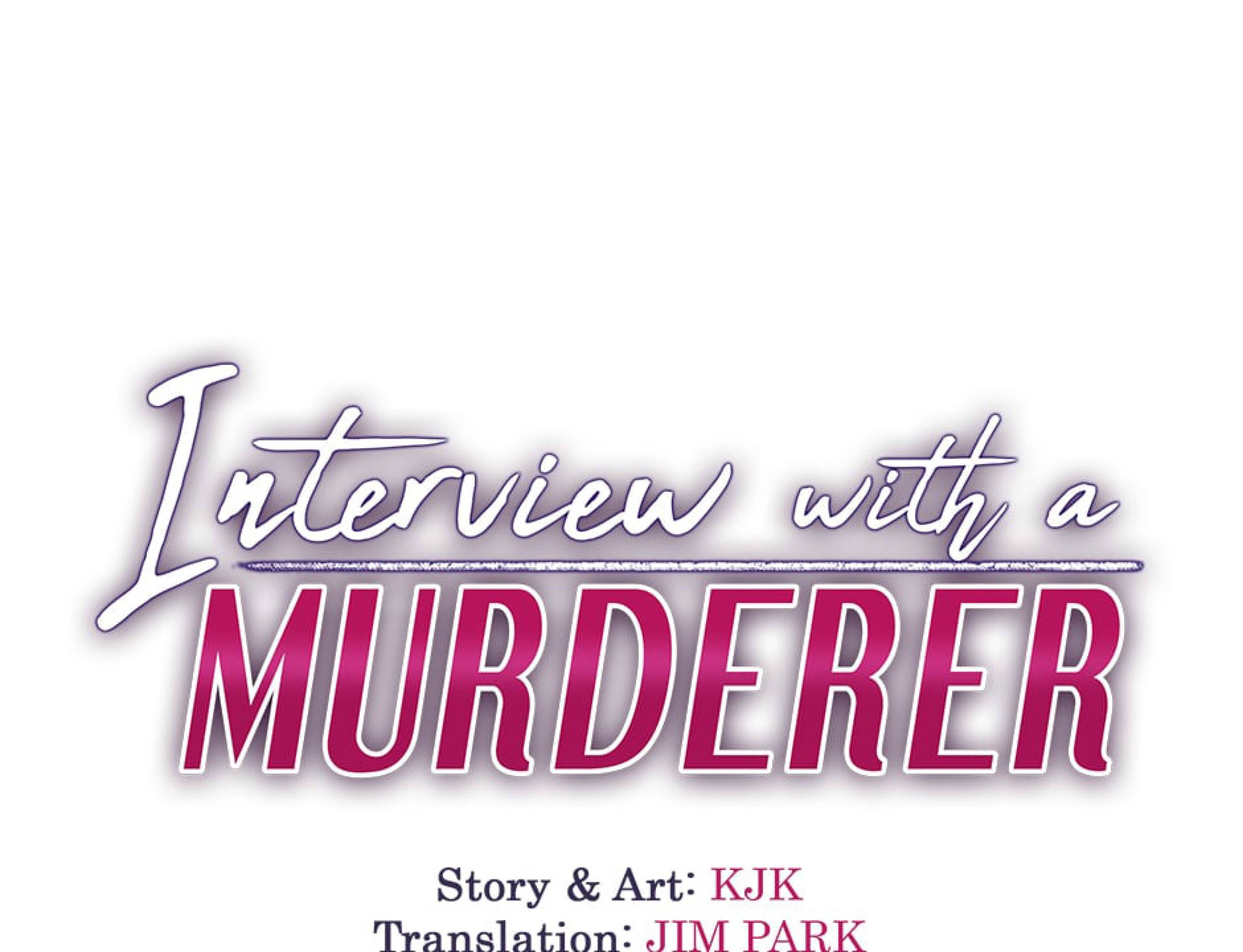 Interview With A Murderer - Chapter 46