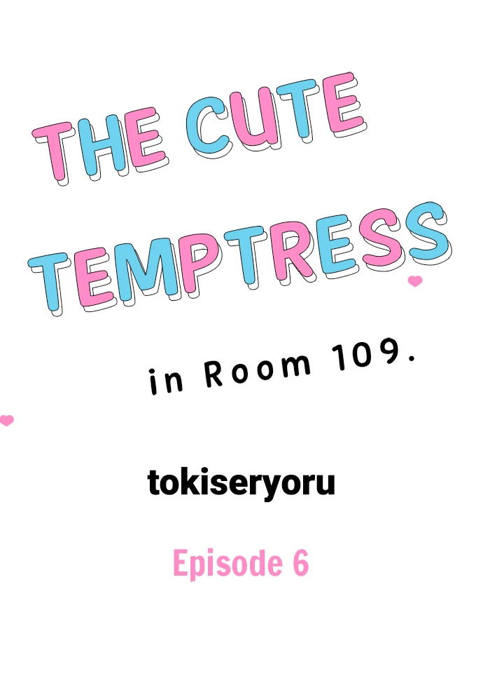 The Cute Temptress In Room 109 - Chapter 6