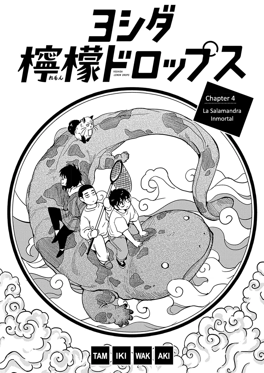 Yoshida Lemon Drops - Chapter 4: La Salamandra Inmortal