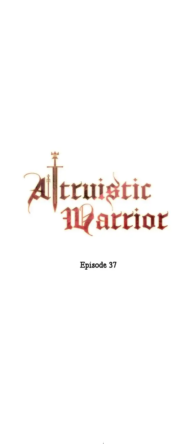 Altruistic Warrior - Chapter 37