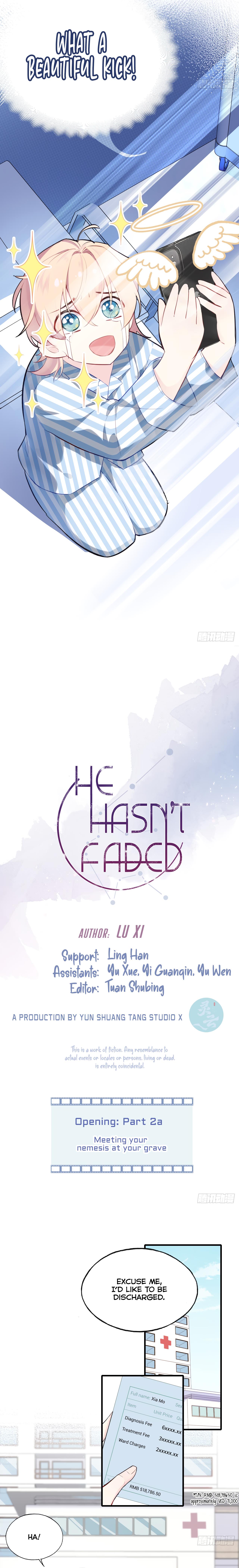 He Hasn't Faded - Chapter 2: Opening (2A)