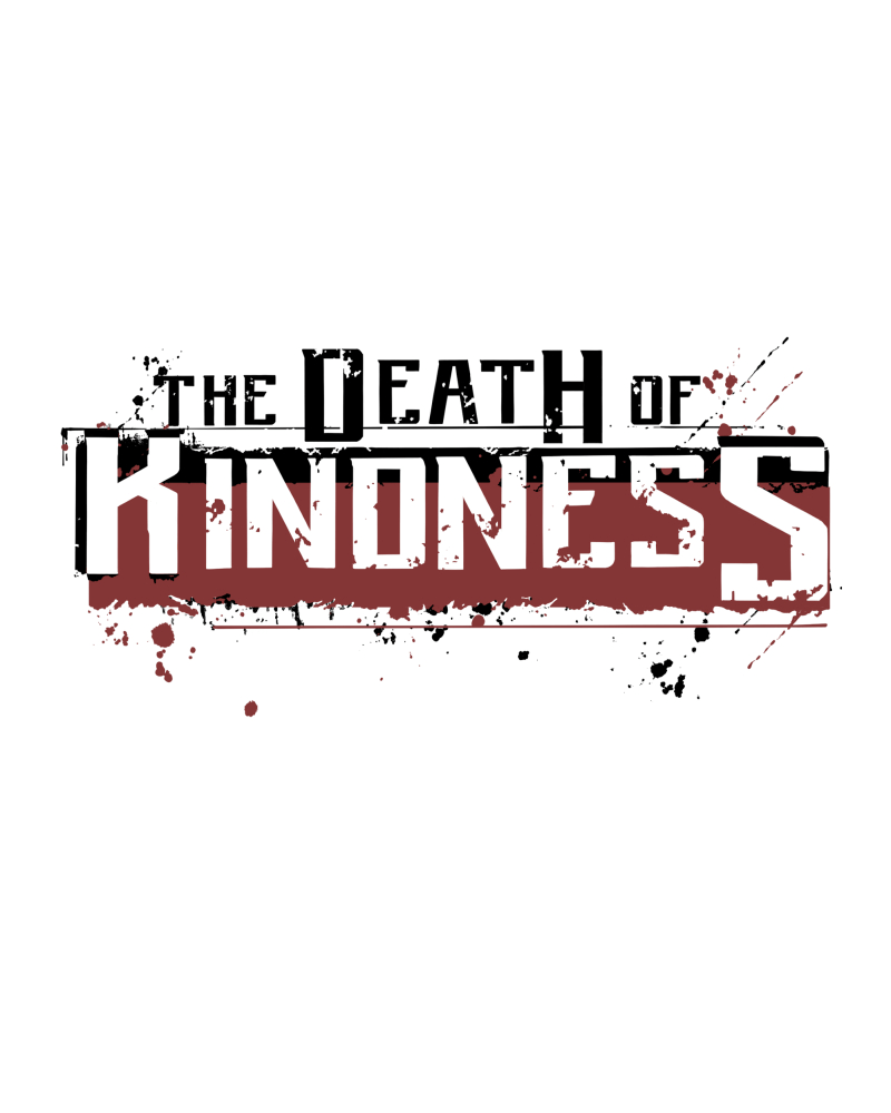 The Death Of Kindness - Chapter 2