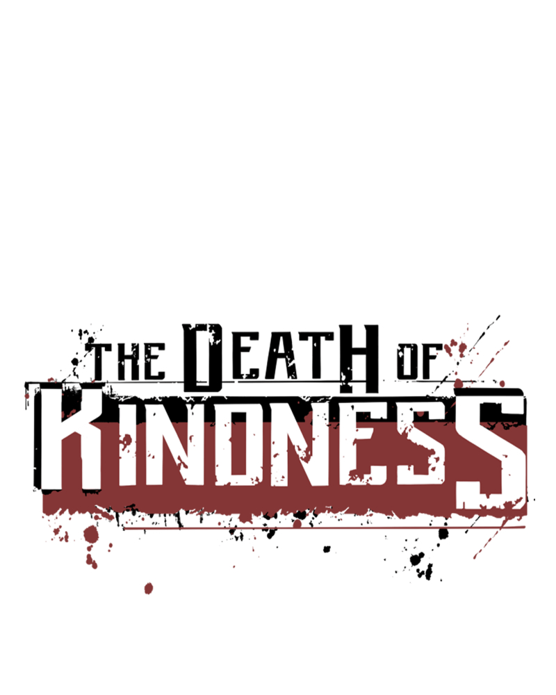 The Death Of Kindness - Chapter 1