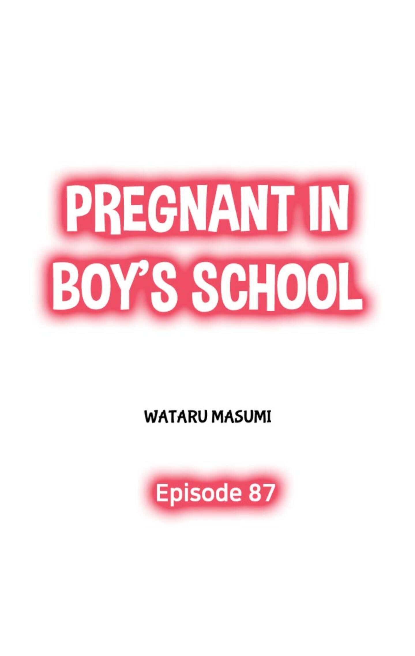 Pregnant In Boy's School - Chapter 87