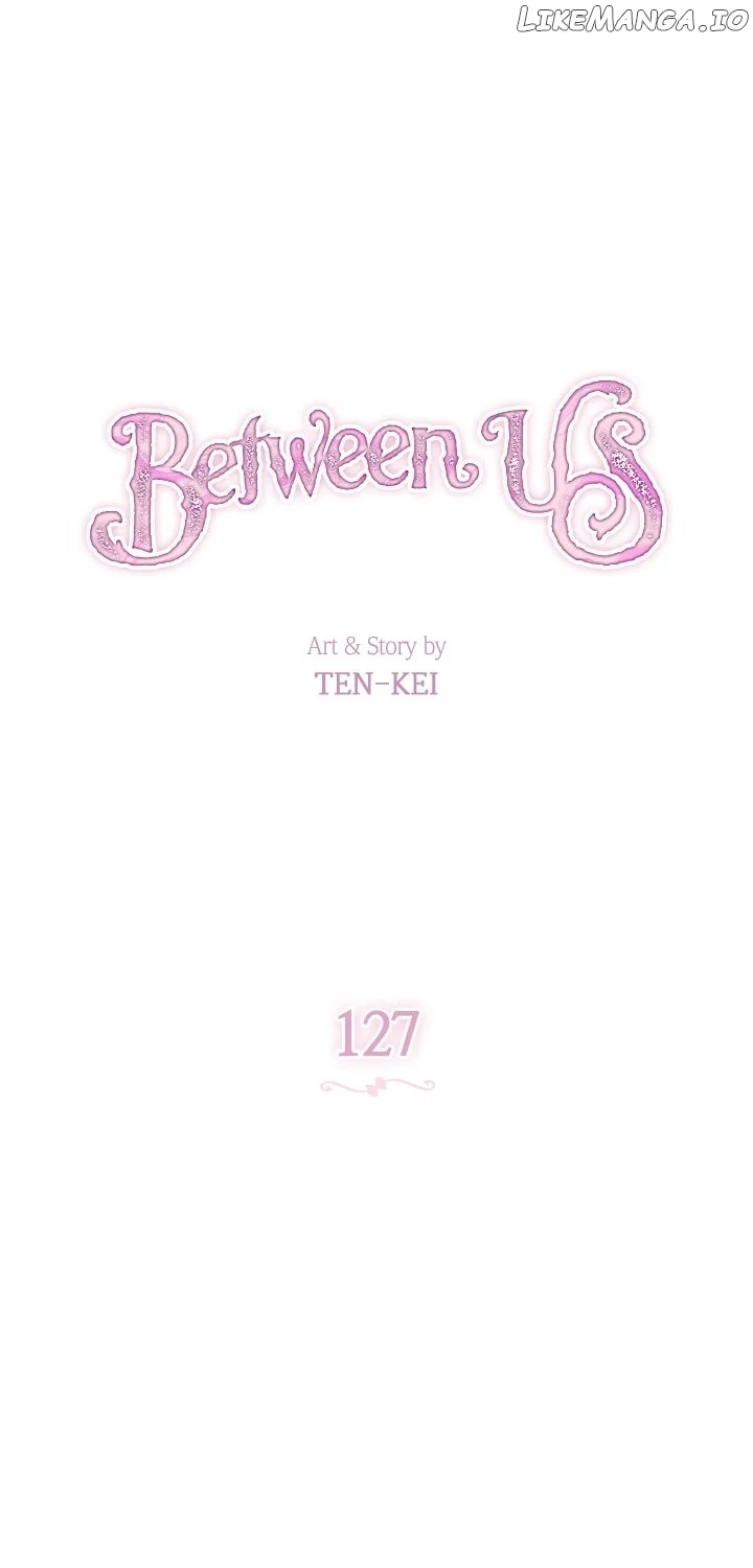 Between Us - Chapter 127