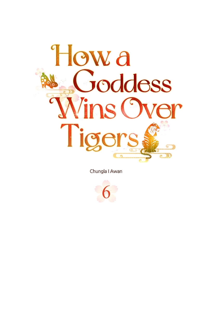 Goddess’s Way Of Attacking Tigers - Chapter 6