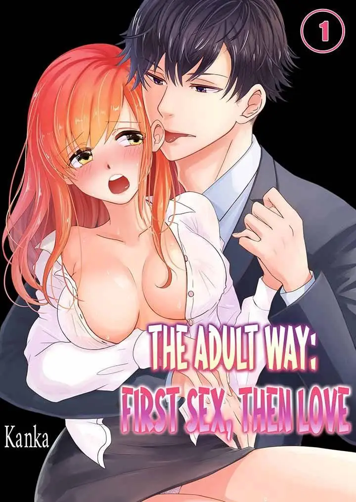 The Adult Way: First Sex, Then Love - Chapter 1