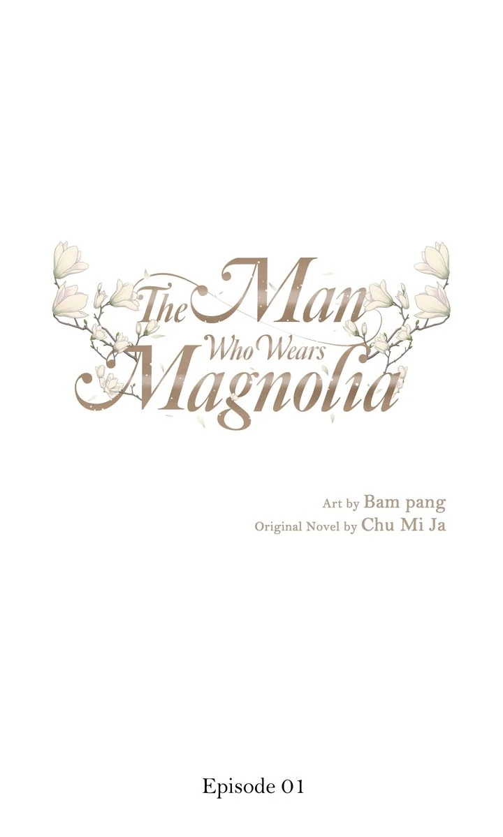 The Man Who Wears Magnolia - Chapter 1