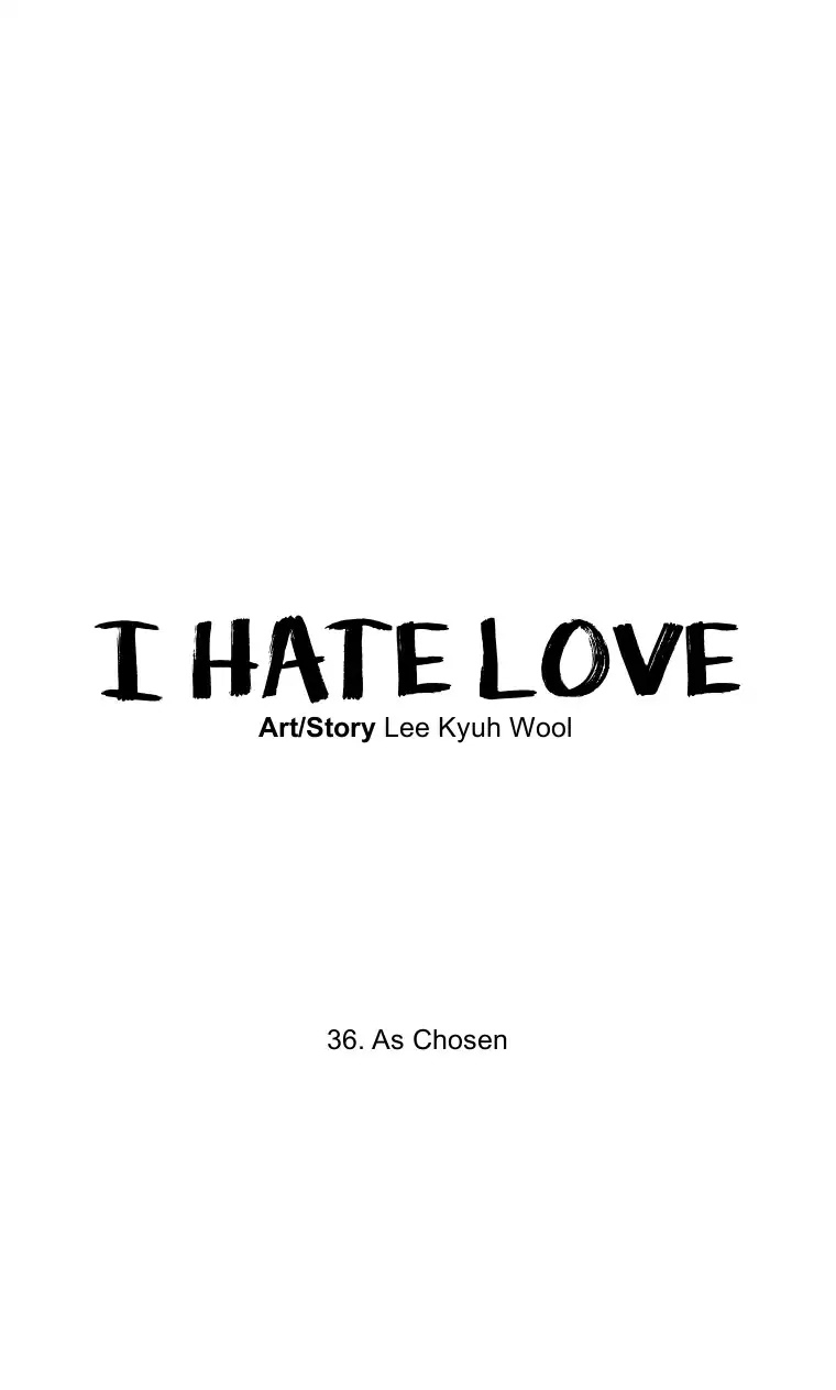 I Hate Love - Chapter 36: Season 2 As Chosen