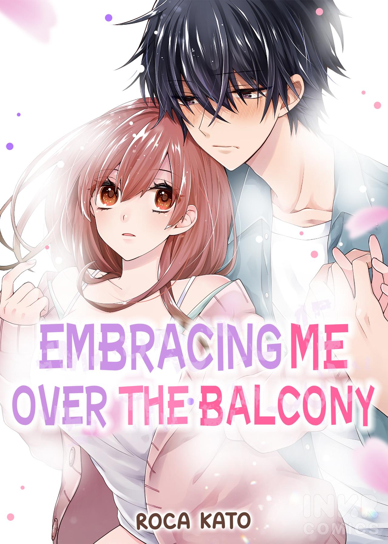 Embracing Me Over The Balcony - Chapter 1