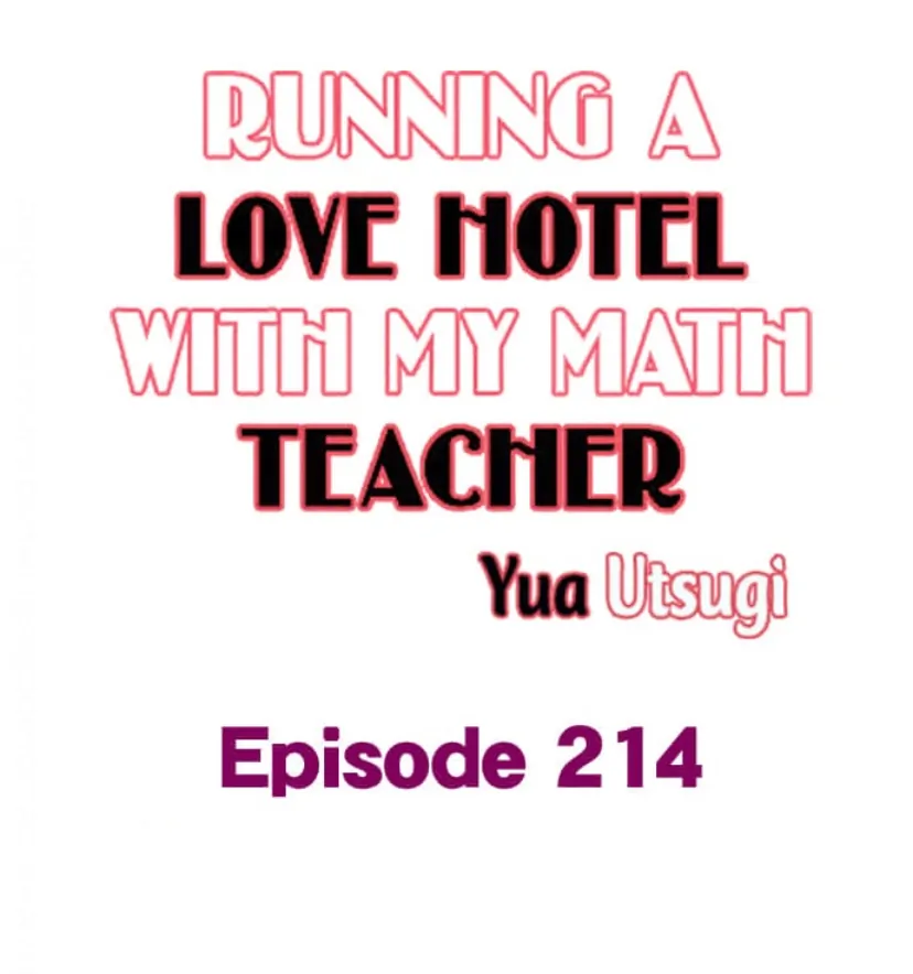 Running A Love Hotel With My Math Teacher - Chapter 214