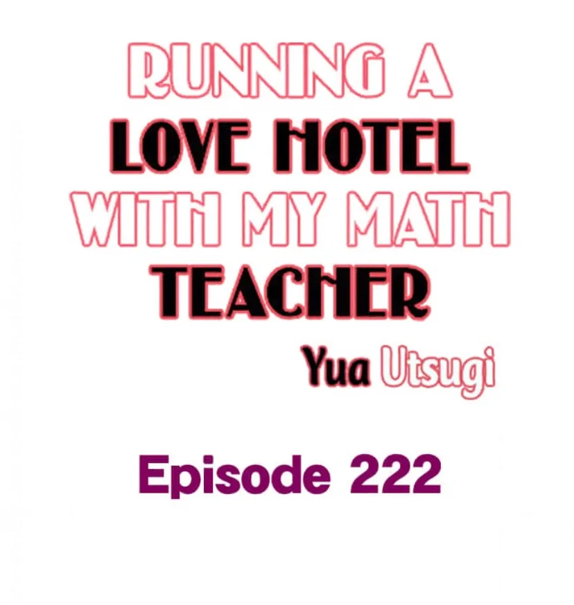 Running A Love Hotel With My Math Teacher - Chapter 222