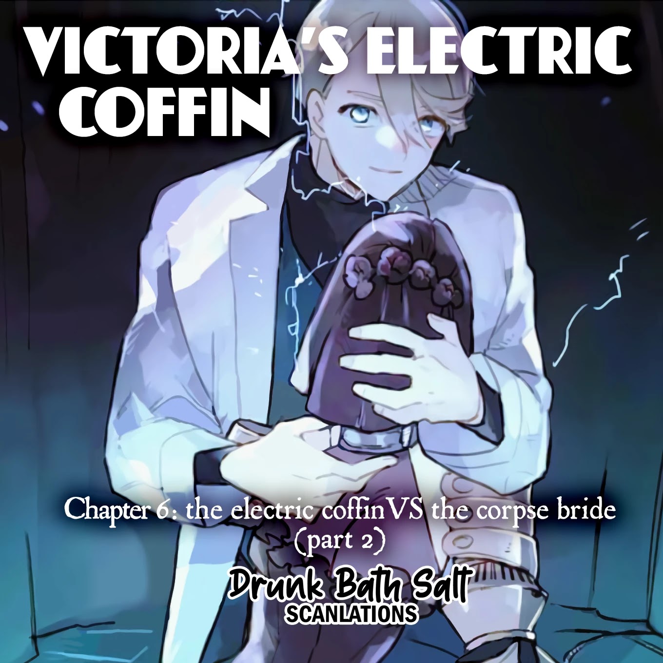 Victoria’s Electric Coffin - Chapter 6: The Electric Coffin Vs The Corpse Bride (Part 2)