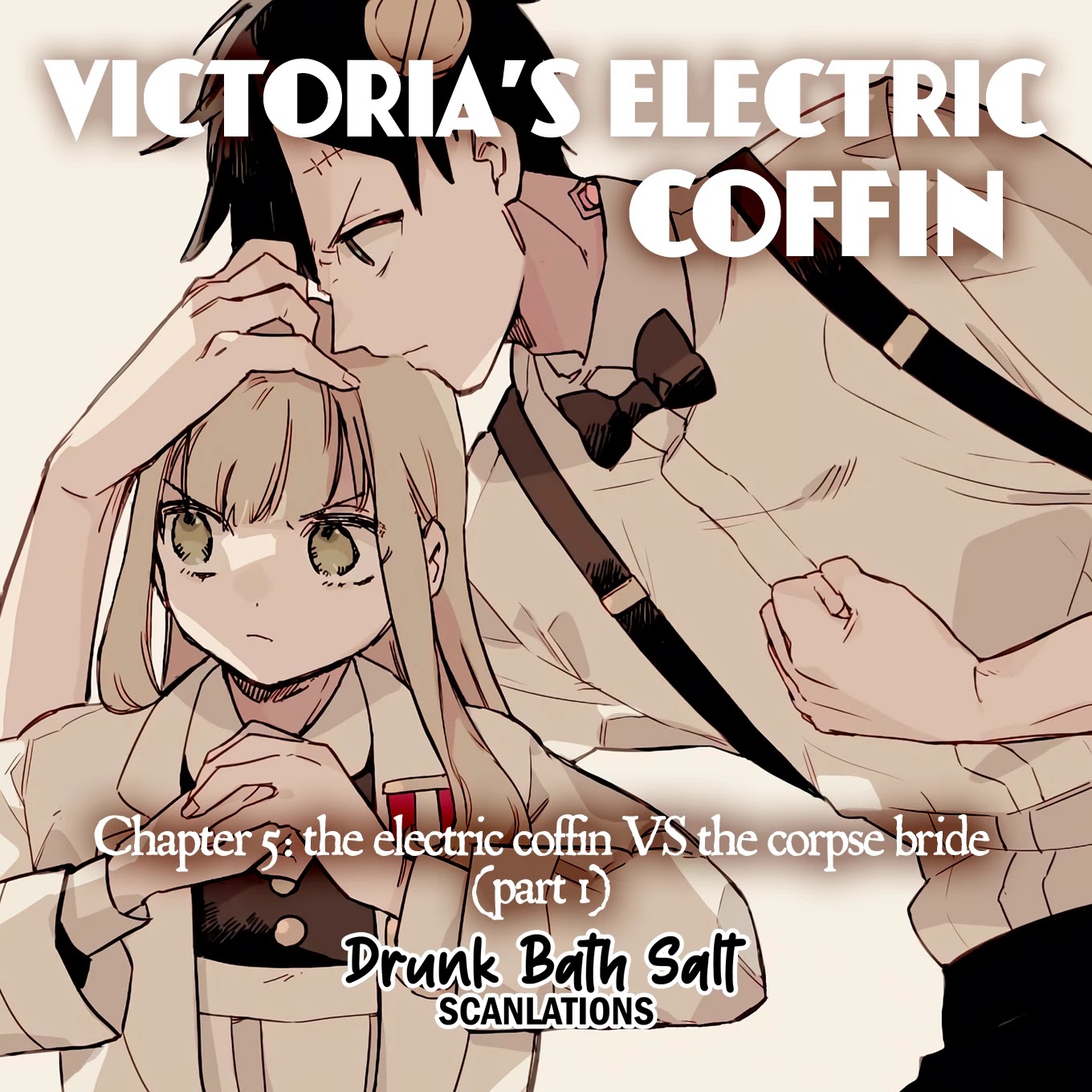 Victoria’s Electric Coffin - Chapter 5: The Electric Coffin Vs The Corpse Bride (Part 1)