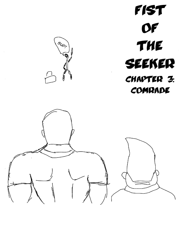 Fist Of The Seeker - Chapter 3: Comrade