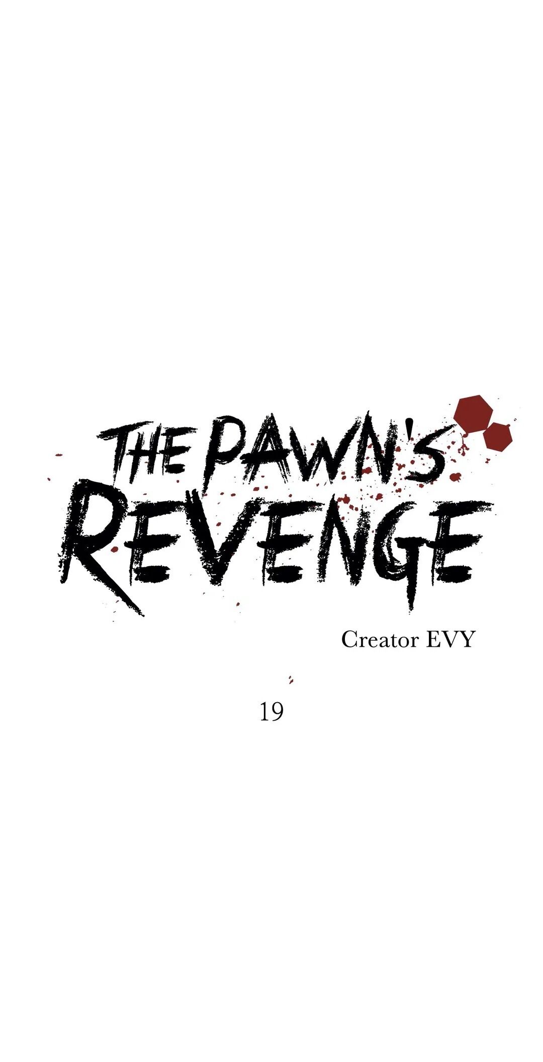 The Pawn's Revenge - Chapter 19