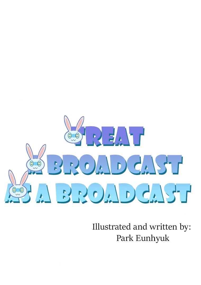 Treat A Broadcast As A Broadcast - Chapter 1