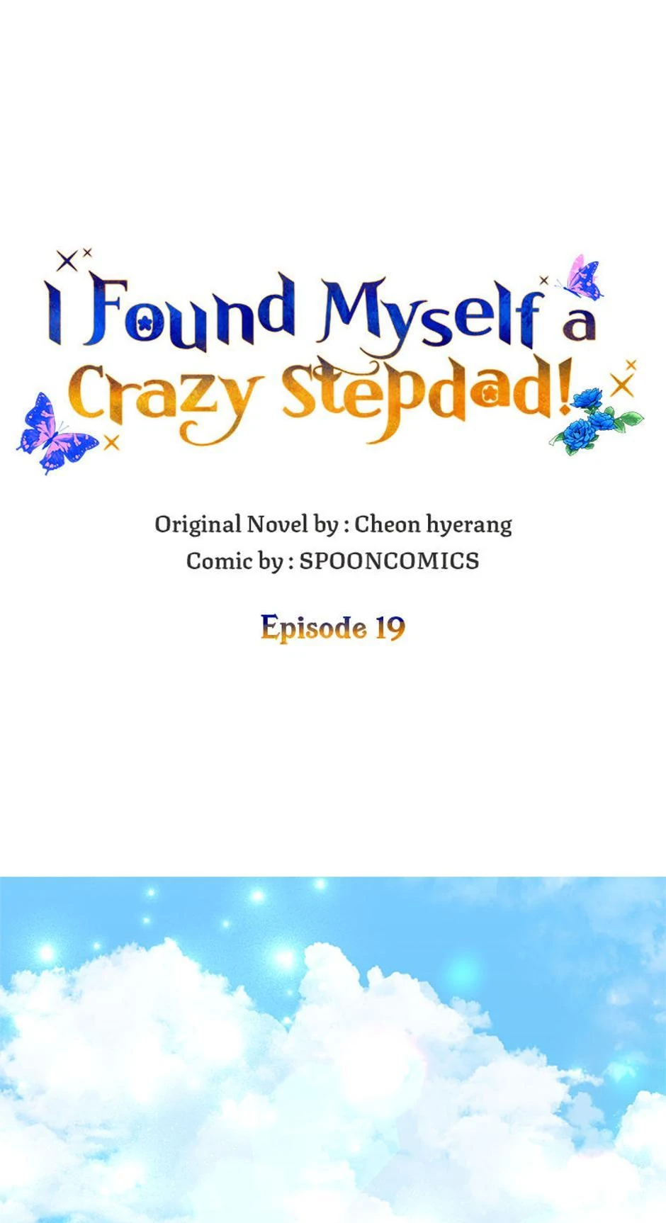 I Ended Up Saving My Crazy Stepfather! - Chapter 19