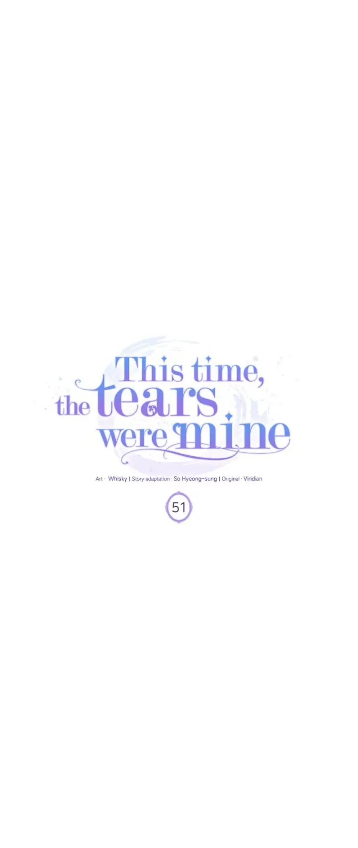 This Time, The Tears Were Mine - Chapter 51