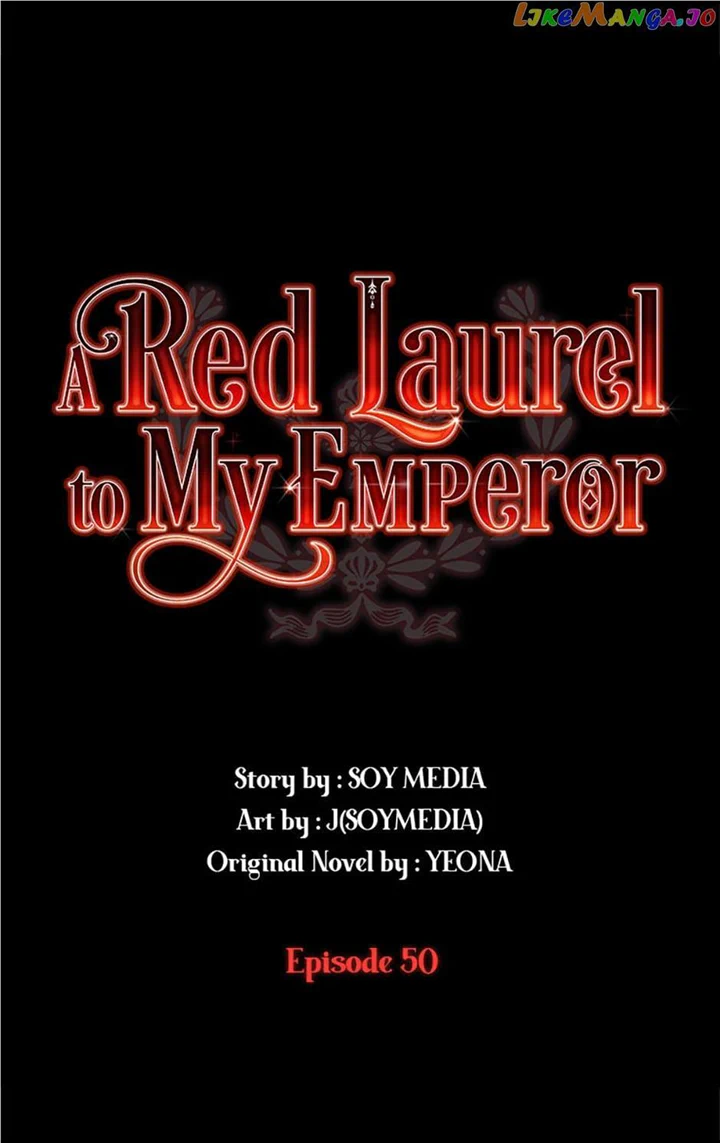 Red Laurel Flowers To My Emperor - Chapter 50