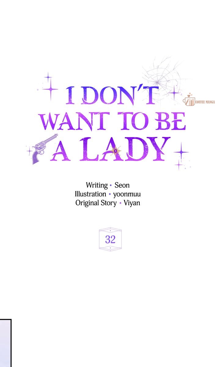 I Don't Want To Be A Lady - Chapter 32