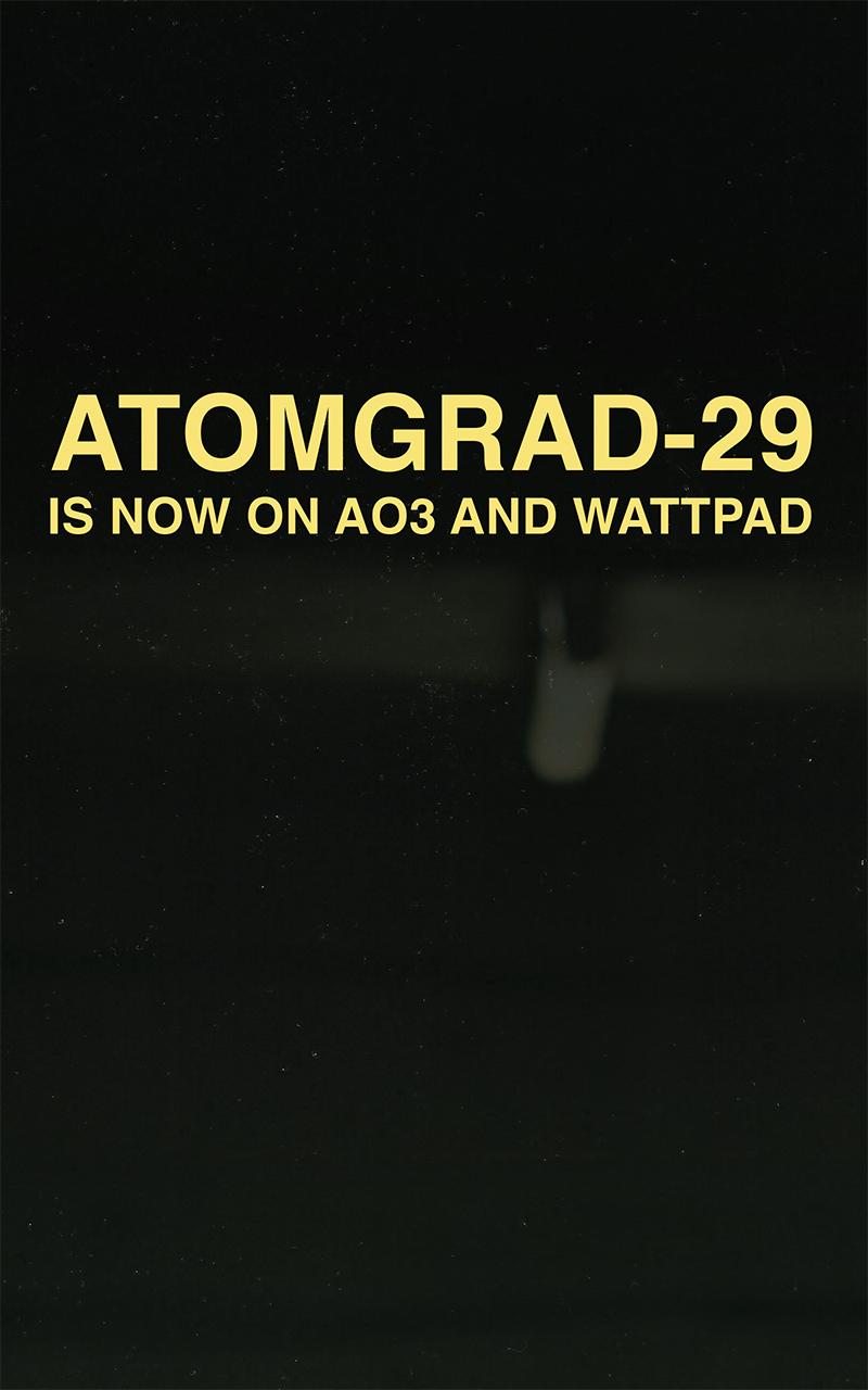 Atomgrad-29 - Promo. : Atomgrad-29 On Ao3 And Wattpad