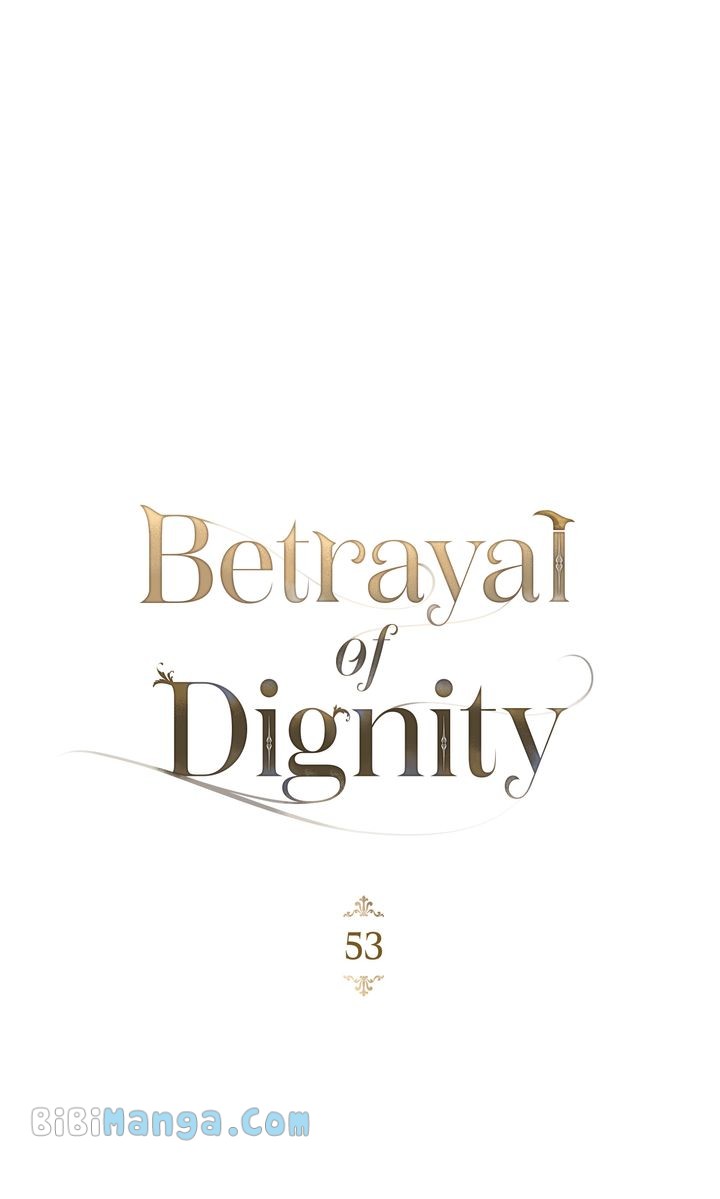 Betrayal Of Dignity - Chapter 53