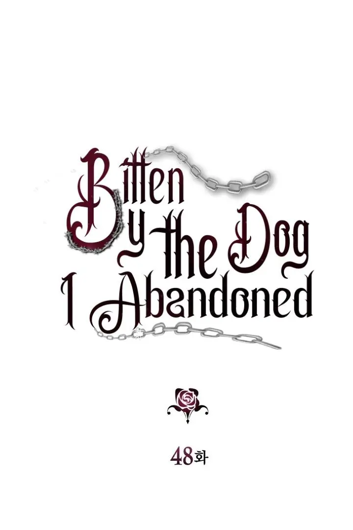 Bitten By The Dog I Abandoned - Chapter 48