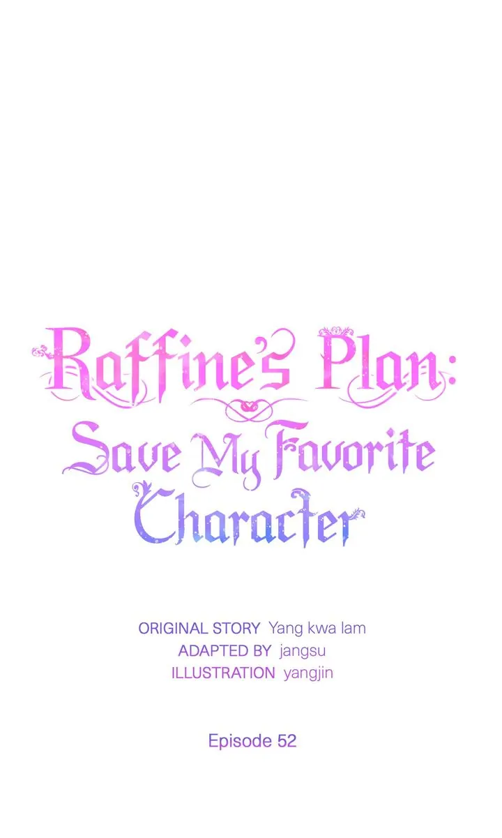 Raffine’s Plan: Save My Favorite Character - Chapter 52