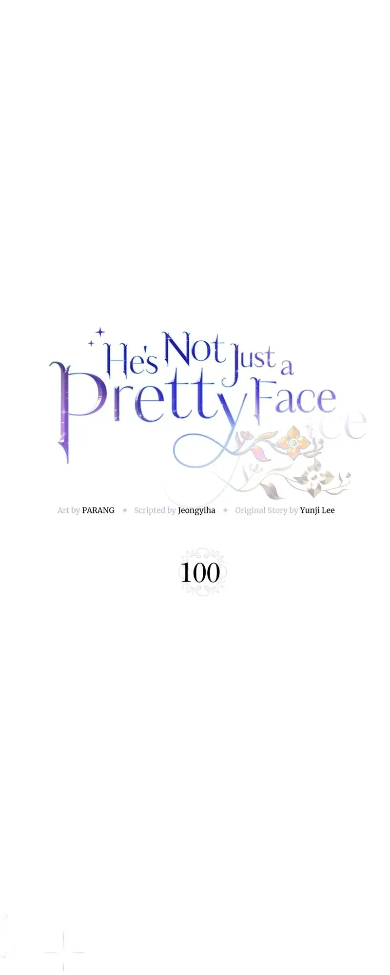 He’s Not Just A Pretty Face - Chapter 100