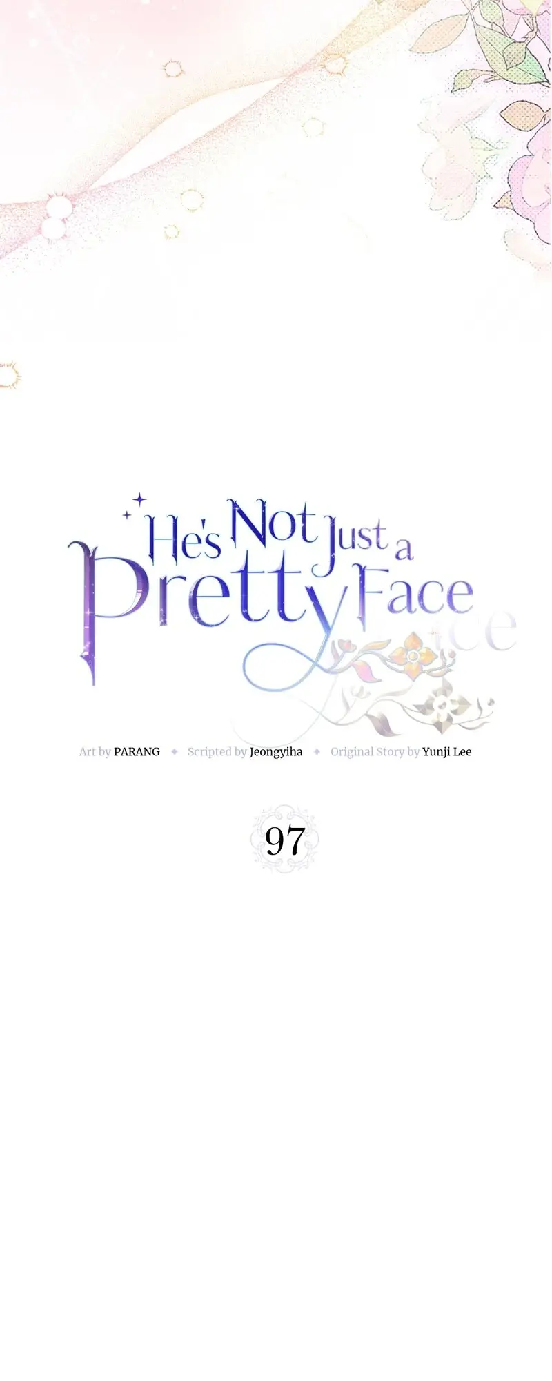 He’s Not Just A Pretty Face - Chapter 97