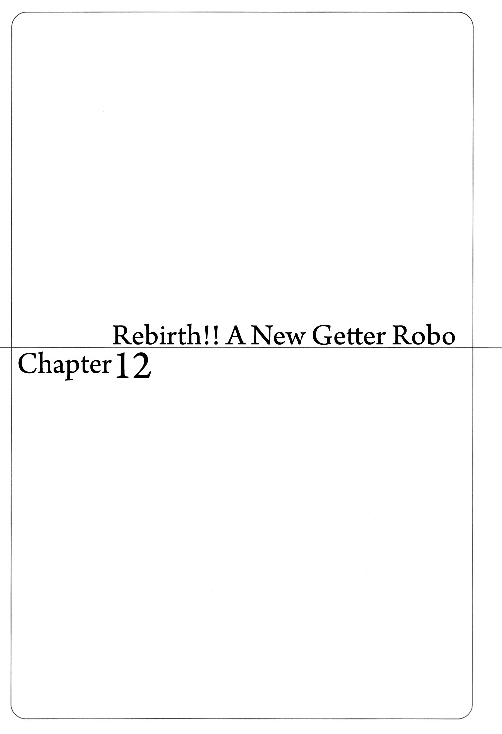 Getter Robo - Vol.2 Chapter 12 : Rebirth!! A New Getter Robo