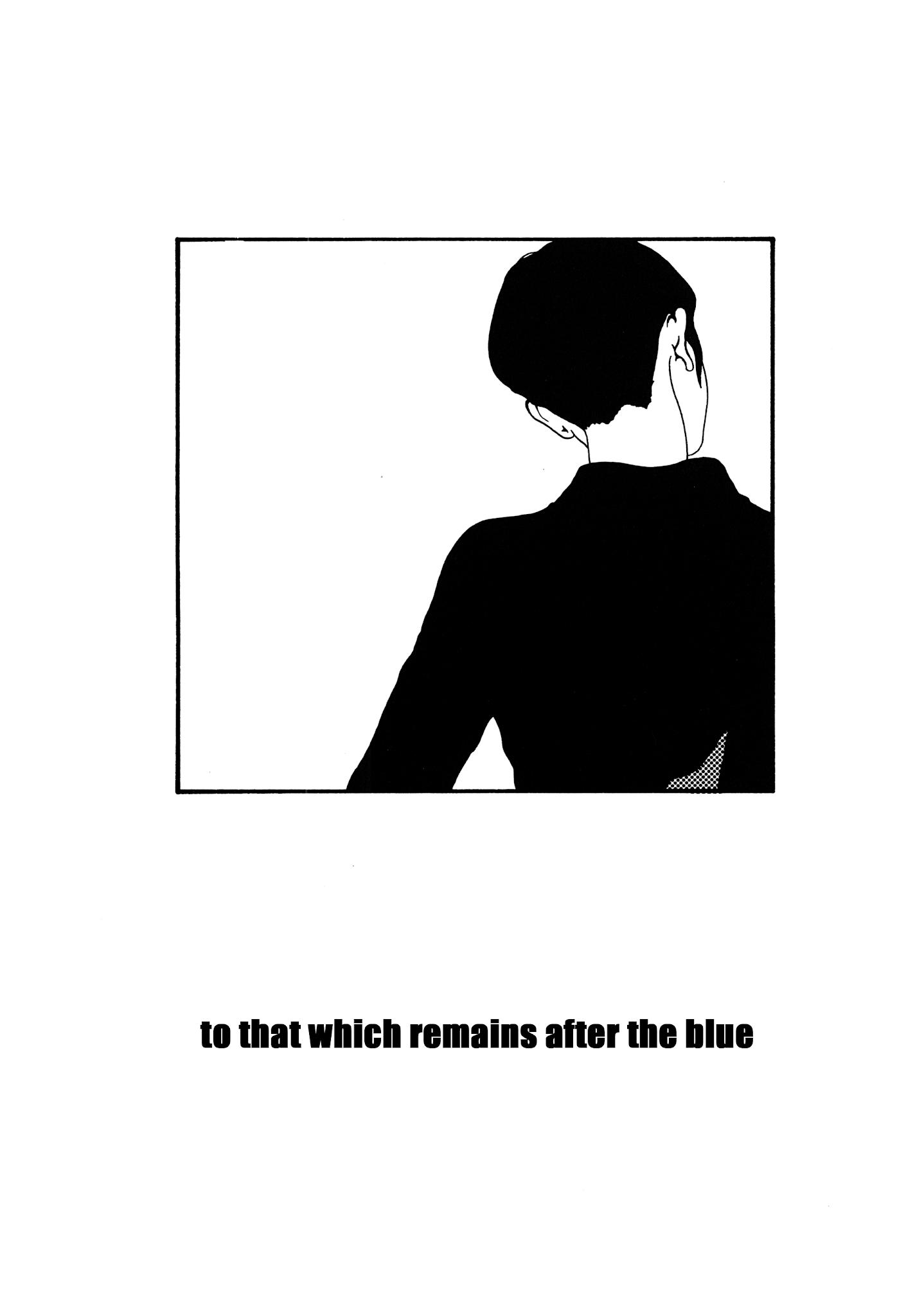 Water. - Chapter 10: To That Which Remains After The Blue