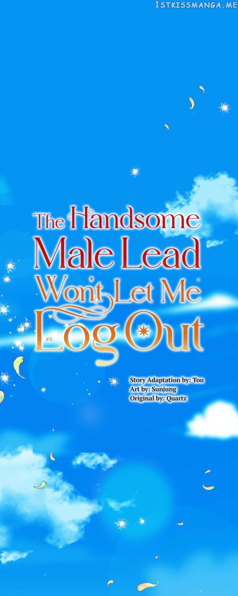 The Handsome Male Lead Won’t Let Me Log Out - Chapter 10