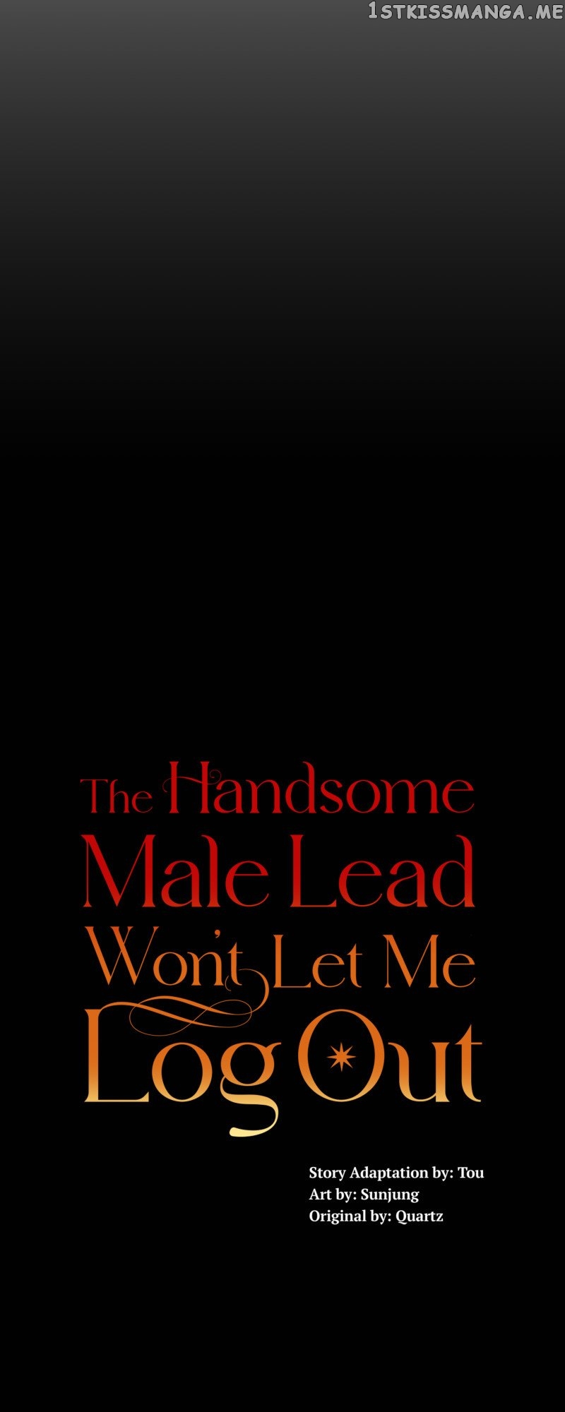 The Handsome Male Lead Won’t Let Me Log Out - Chapter 1